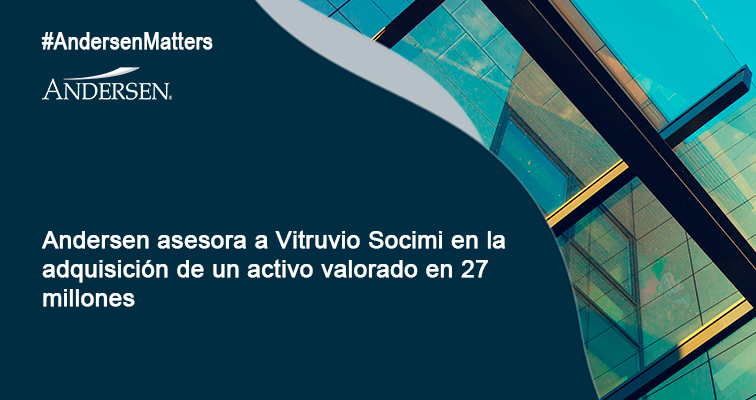 Andersen asesora a Vitruvio Socimi en la adquisición de un activo valorado en 27 millones