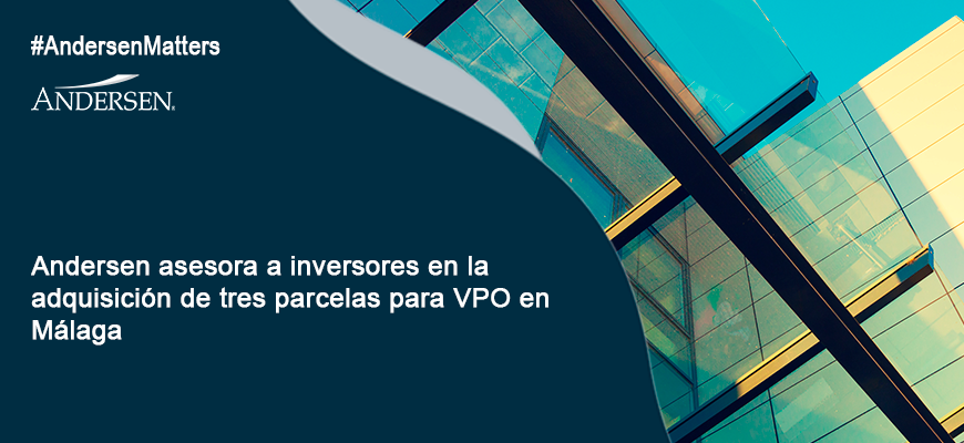 Andersen asesora a inversores en la adquisición de tres parcelas para VPO en Málaga