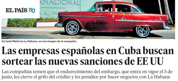Las empresas españolas en Cuba tratan de protegerse frente a las nuevas sanciones millonarias que prepara Estados Unidos