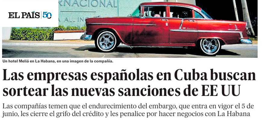 Las empresas españolas en Cuba tratan de protegerse frente a las nuevas sanciones millonarias que prepara Estados Unidos
